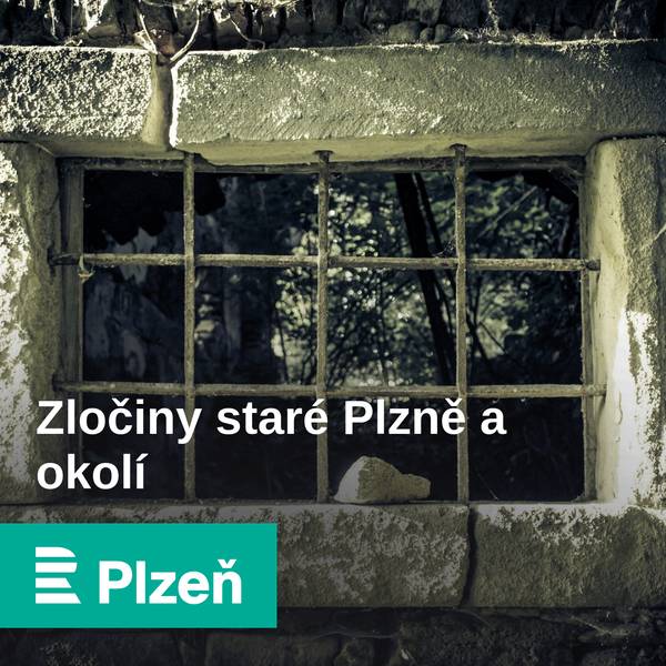 Zločiny staré Plzně a okolí